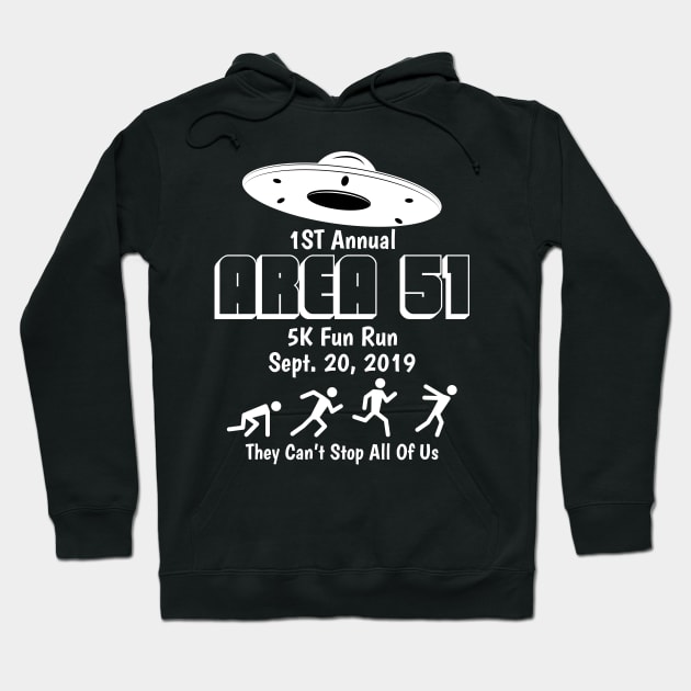 Area 51 5K Fun Run Shirt Hoodie by Brobocop